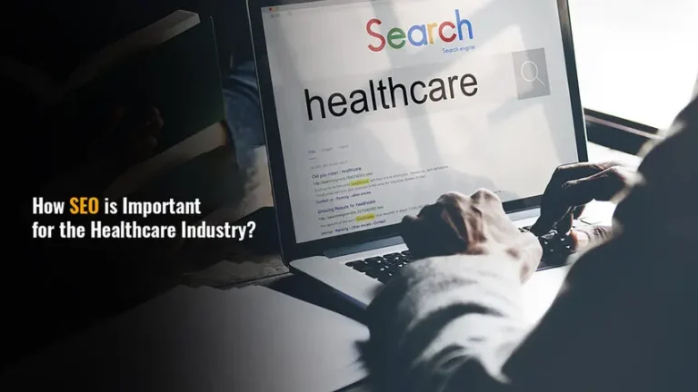 How SEO is Important for the Healthcare Industry?