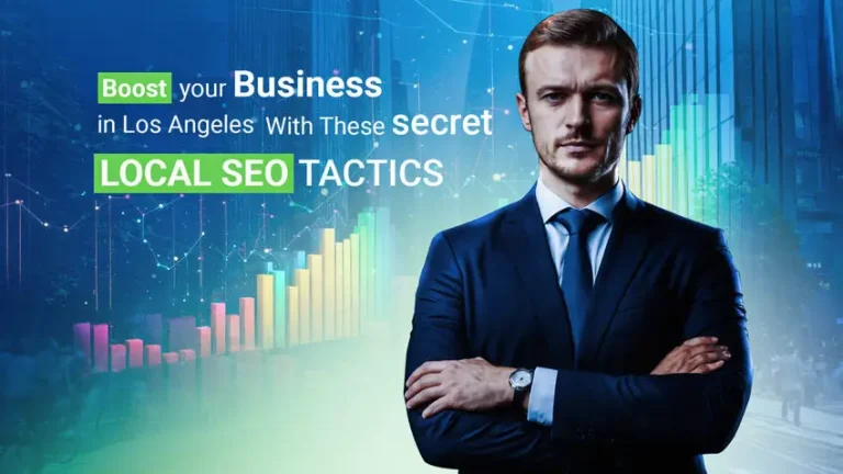 Boost your Business in Los Angeles with these Secret Local SEO Tactics