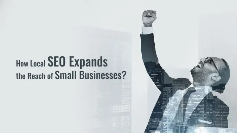 How Local SEO Expands the Reach of Small Businesses?